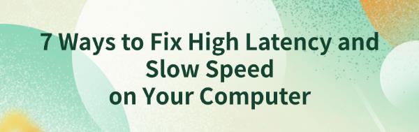 fix-high-latency-and-slow-speed-issues