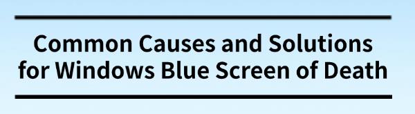 causes-and-solutions-for-windows-BSOD