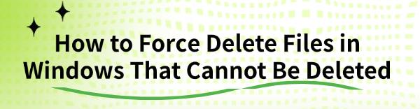 force-delete-files-in-windows