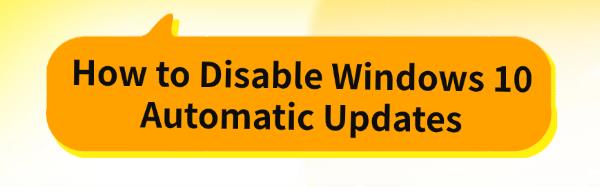 disable-windows-10-automatic-updates