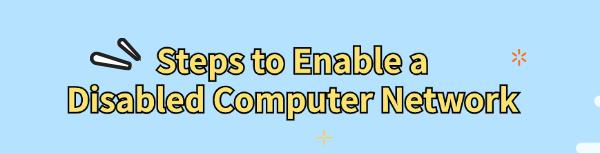 enable-a-disabled-computer-network