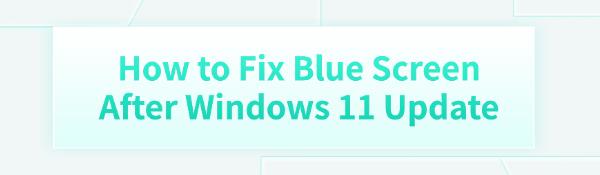 fix-windows-11-update-blue-screen