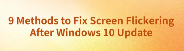 fix-screen-flickering-after-windows-update