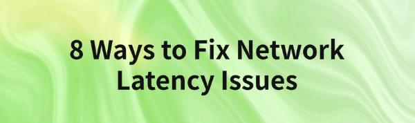 fix-network-latency-issues