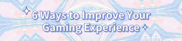 improve-your-gaming-experience