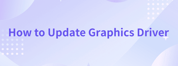 how-to-update-graphics-driver