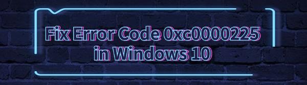 fix-error-code-0xc0000225