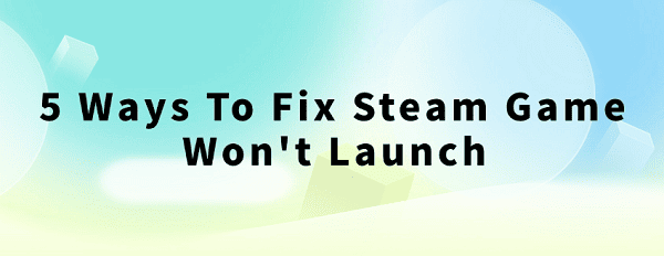 steam-game-won't-launch