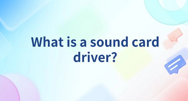 What-is-a-sound-card-driver