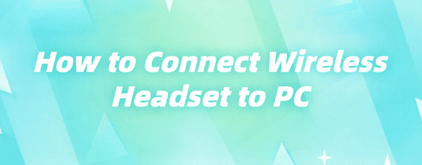 connect-wireless-headset-to-pc