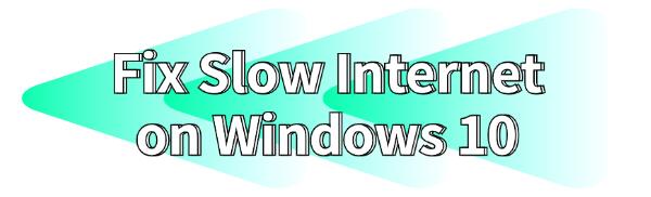 fix-slow-internet-windows-10