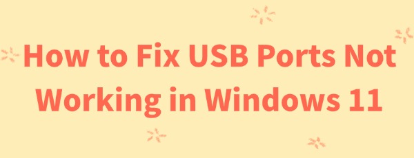 fix-usb-ports-not-working-in-windows-11