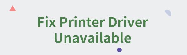 fix-printer-driver-unavailable