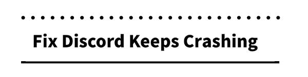 fix-discord-keeps-crashing