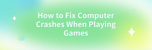 computer-crashes-when-playing-games