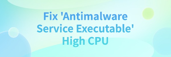 antimalware-service-executable-high-cpu