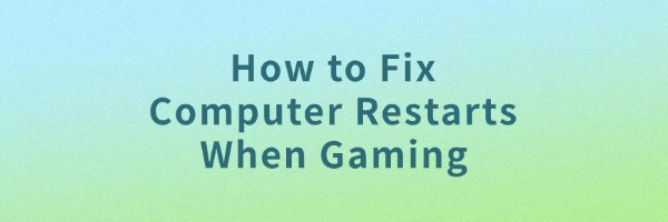 fix-computer-restarts-when-gaming