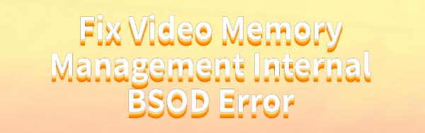 video-memory-management-internal-bsod