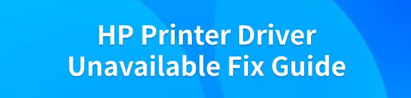 fix-hp-printer-driver-unavailable