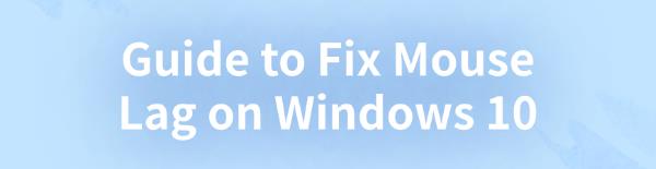 fix-windows-10-mouse-lag