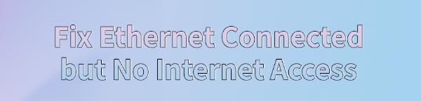 ethernet-connected-no-internet-access-error