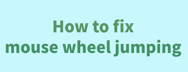 fix-mouse-wheel-jumping