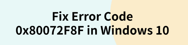 fix-error-code-0x80072f8f