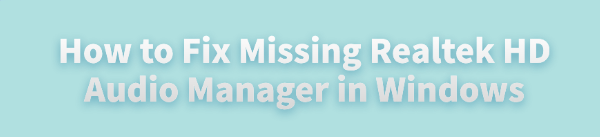 missing-realtek-hd-audio-manager