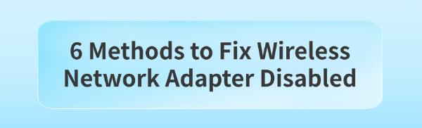 fix-wireless-network-adapter-disabled