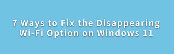 fix-wifi-option-disappeared-windows-11