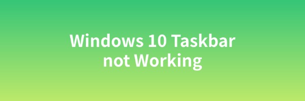 windows-10-taskbar-not-working