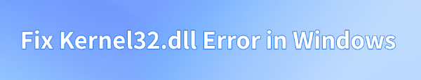 fix-kernel32-dll-error