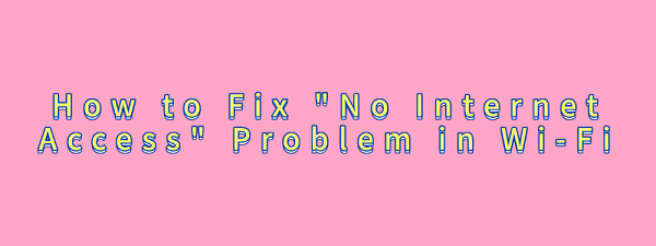 fix-no-internet-access-problem