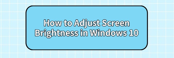 adjust-screen-brightness-in-windows-10