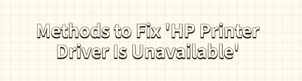 hp-printer-driver-is-unavailable