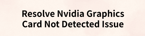 resolve-graphics-card-not-detected