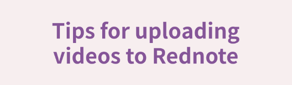 uploading-videos-to-rednote