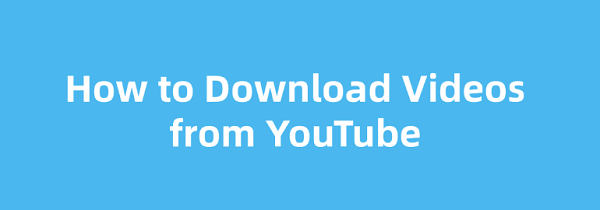 how-to-download-video-from-youtube