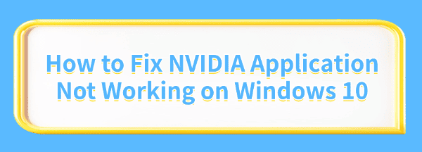 fix-nvidia-application-not-working-windows-10