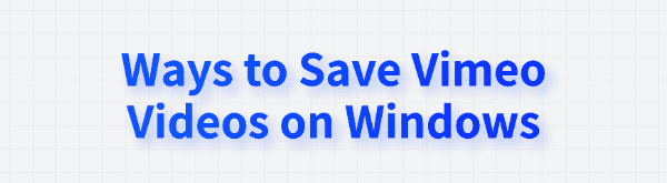 save-vimeo-videos-on-windows