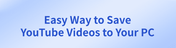 save-youtube-videos-to-your-pc