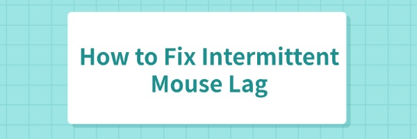 fix-intermittent-mouse-lag