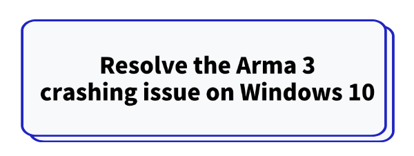 resolve-arma-3-crashing-issues-windows-10