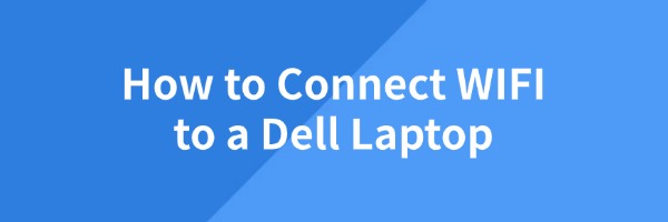 connect-wifi-to-a-dell-laptop