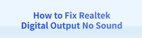 fix-realtek-digital-output-no-sound