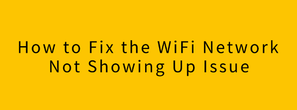 fix-wifi-network-not-showing-up