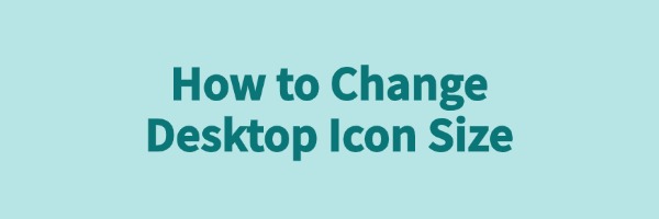 change-desktop-icon-size