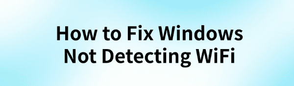 fix-windows-not-detecting-wifi