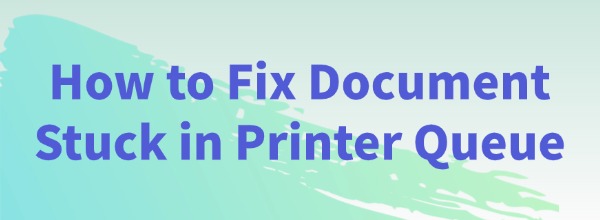 fix-document-stuck-in-printer-queue