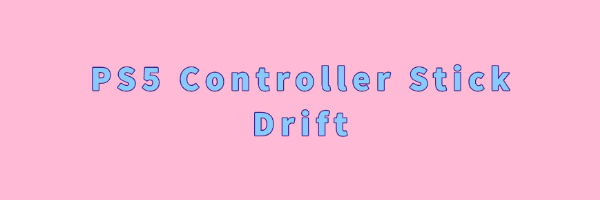 fix-ps5-controller-drift-issues